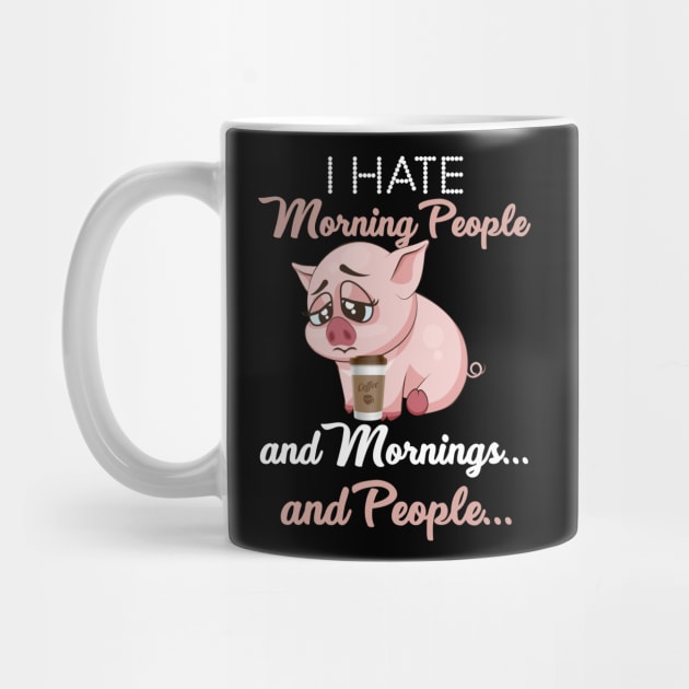 I Hate Morning People _ Morning _ People Funny Pig by Danielsmfbb